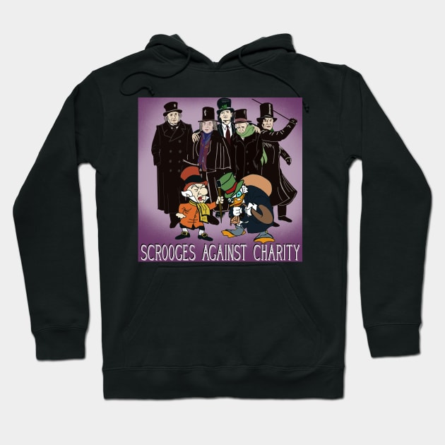 Scrooges Against Charity! Hoodie by TL Bugg